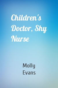 Children's Doctor, Shy Nurse
