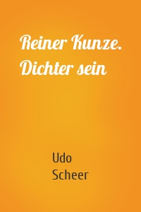 Reiner Kunze. Dichter sein