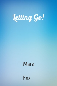 Letting Go!