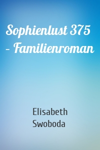 Sophienlust 375 – Familienroman