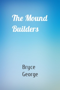 The Mound Builders
