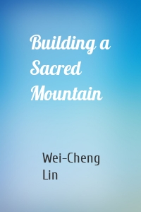 Building a Sacred Mountain