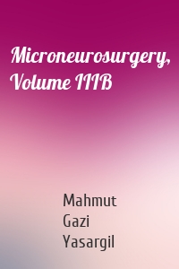 Microneurosurgery, Volume IIIB