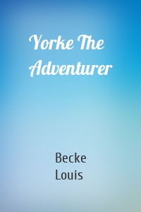 Yorke The Adventurer