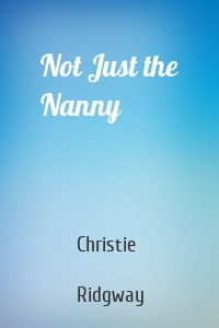 Not Just the Nanny