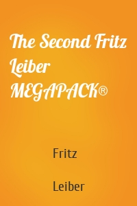 The Second Fritz Leiber MEGAPACK®