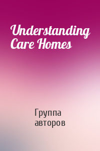 Understanding Care Homes