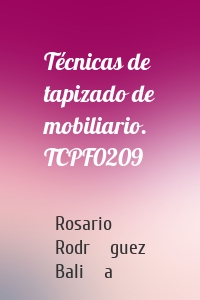 Técnicas de tapizado de mobiliario. TCPF0209