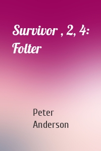 Survivor , 2, 4: Folter