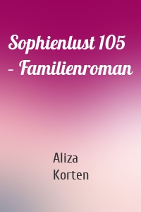 Sophienlust 105 – Familienroman