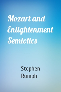 Mozart and Enlightenment Semiotics