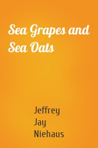 Sea Grapes and Sea Oats