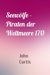 Seewölfe - Piraten der Weltmeere 170