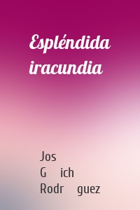 Espléndida iracundia