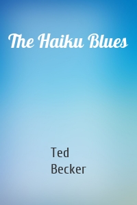 The Haiku Blues