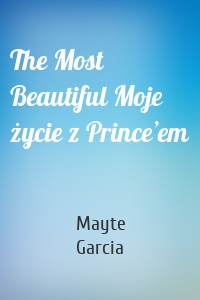 The Most Beautiful Moje życie z Prince’em