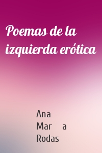 Poemas de la izquierda erótica