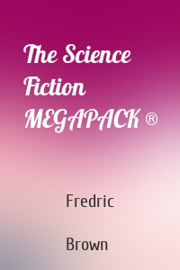 The Science Fiction MEGAPACK ®