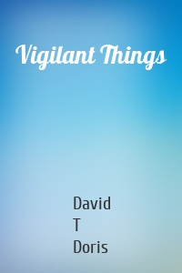 Vigilant Things