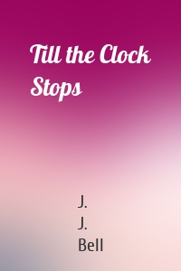 Till the Clock Stops