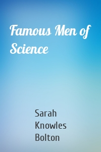 Famous Men of Science