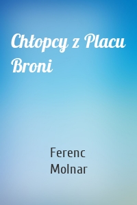 Chłopcy z Placu Broni