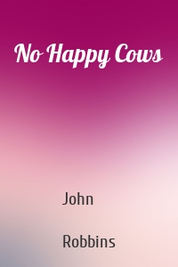No Happy Cows