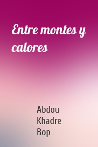 Entre montes y calores