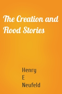 The Creation and Flood Stories