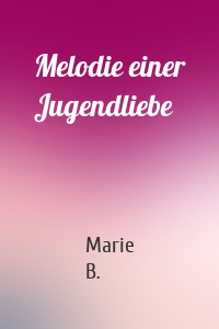 Melodie einer Jugendliebe