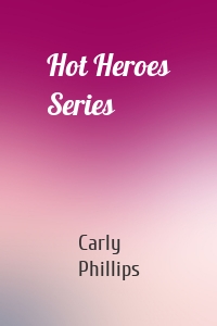 Hot Heroes Series