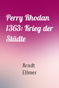 Perry Rhodan 1363: Krieg der Städte