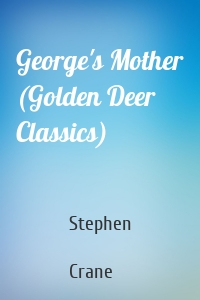 George's Mother (Golden Deer Classics)