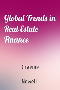 Global Trends in Real Estate Finance