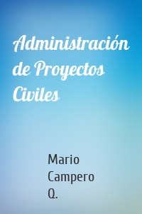 Administración de Proyectos Civiles