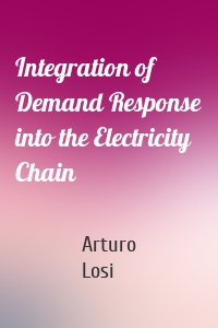 Integration of Demand Response into the Electricity Chain