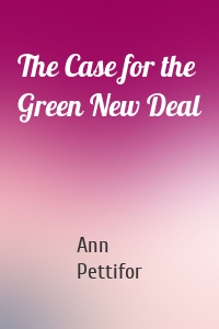 The Case for the Green New Deal