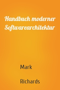 Handbuch moderner Softwarearchitektur