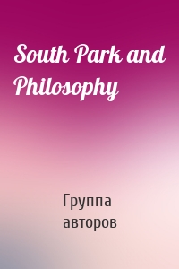 South Park and Philosophy