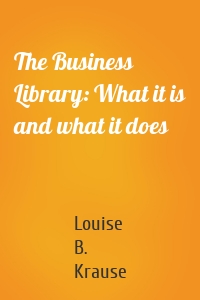 The Business Library: What it is and what it does