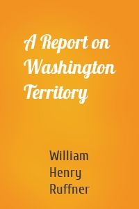 A Report on Washington Territory