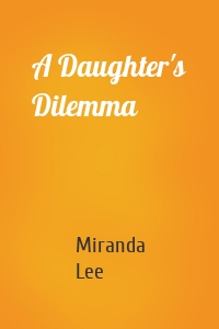 A Daughter's Dilemma