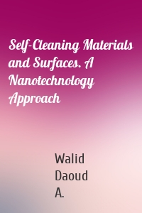 Self-Cleaning Materials and Surfaces. A Nanotechnology Approach