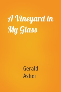 A Vineyard in My Glass
