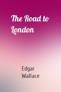 The Road to London
