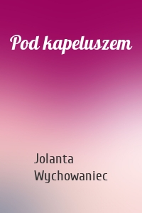 Pod kapeluszem