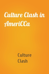 Culture Clash in AmeriCCa