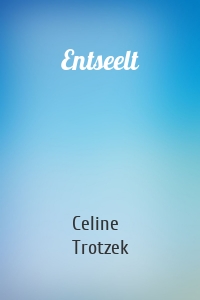 Entseelt
