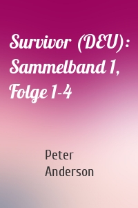 Survivor (DEU): Sammelband 1, Folge 1-4