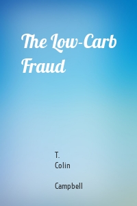 The Low-Carb Fraud